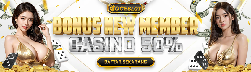 PROMO NEW MEMBER CASINO 50%